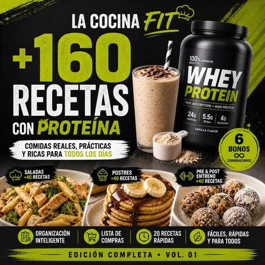 +160 Recetas con Whey Proteína (Comidas, Postres y Pre/Post Entreno)